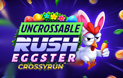 Uncrossable Rush Eggster